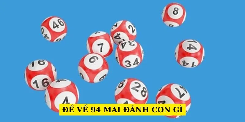 de-ve-94-mai-danh-con-gi